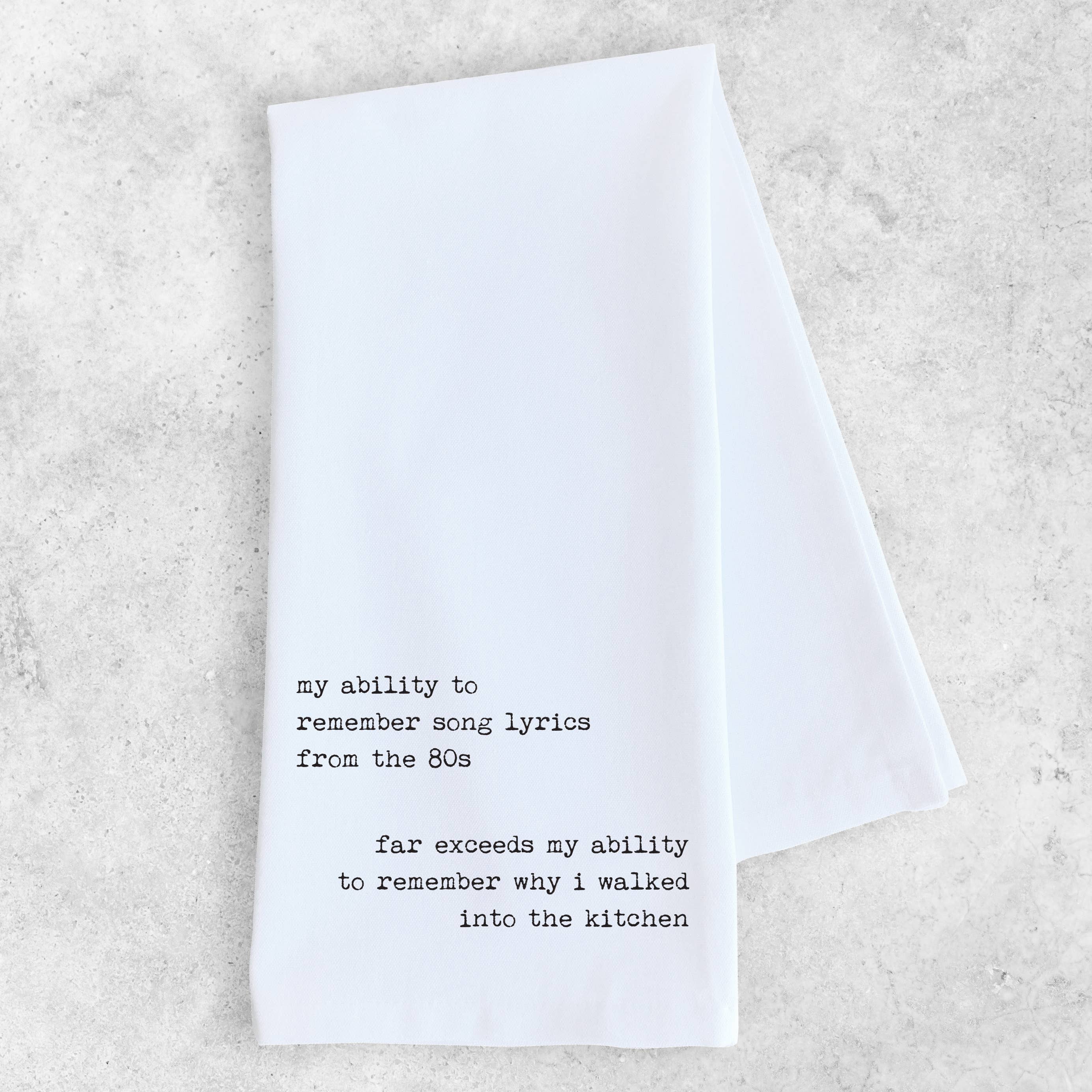 My Ability To Remember -- Tea Towel - Ranch Junkie Mercantile LLC