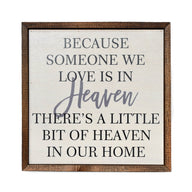 10x10 Because someone we love is in Heaven Remembrance Sign Ranch Junkie