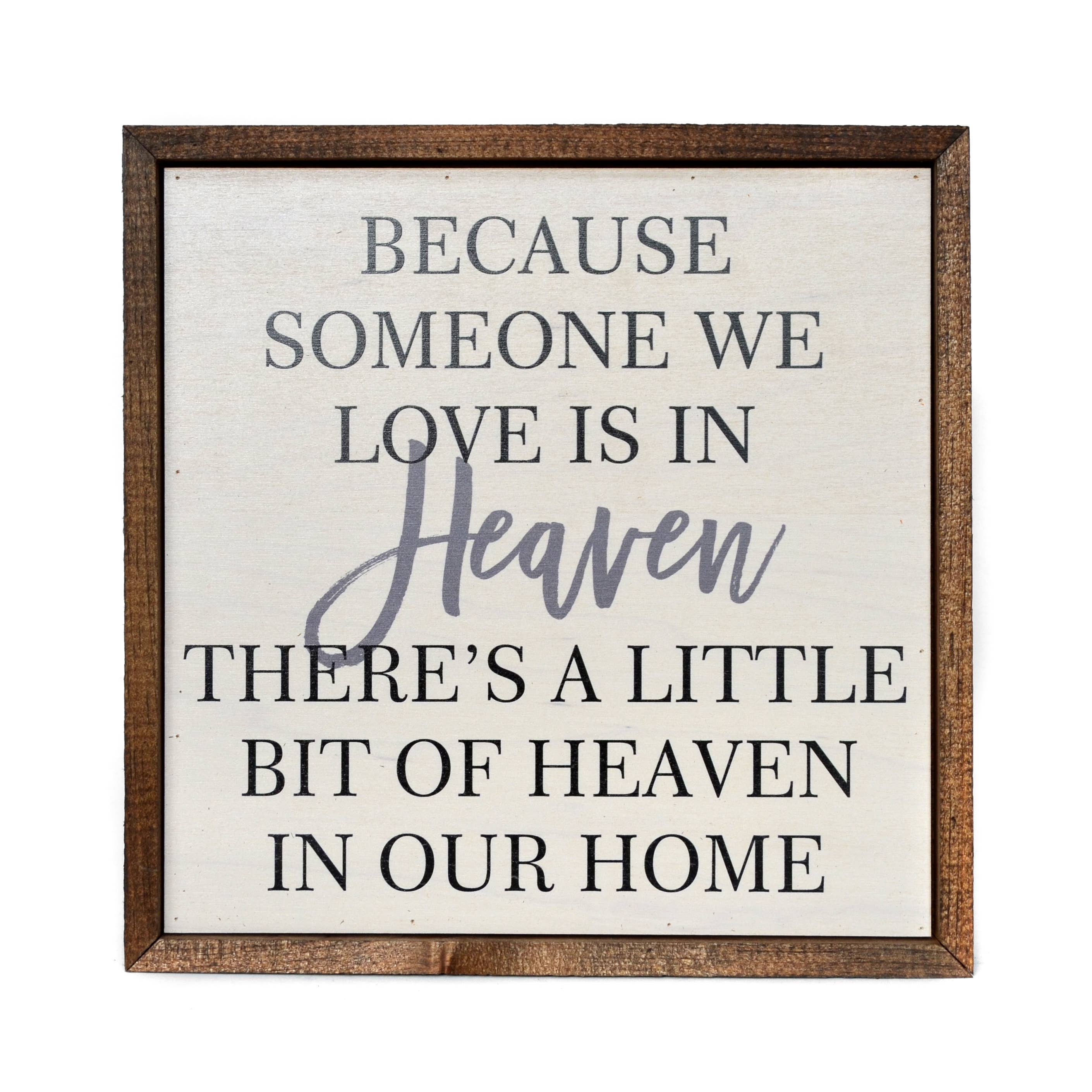 10x10 Because someone we love is in Heaven Remembrance Sign Ranch Junkie