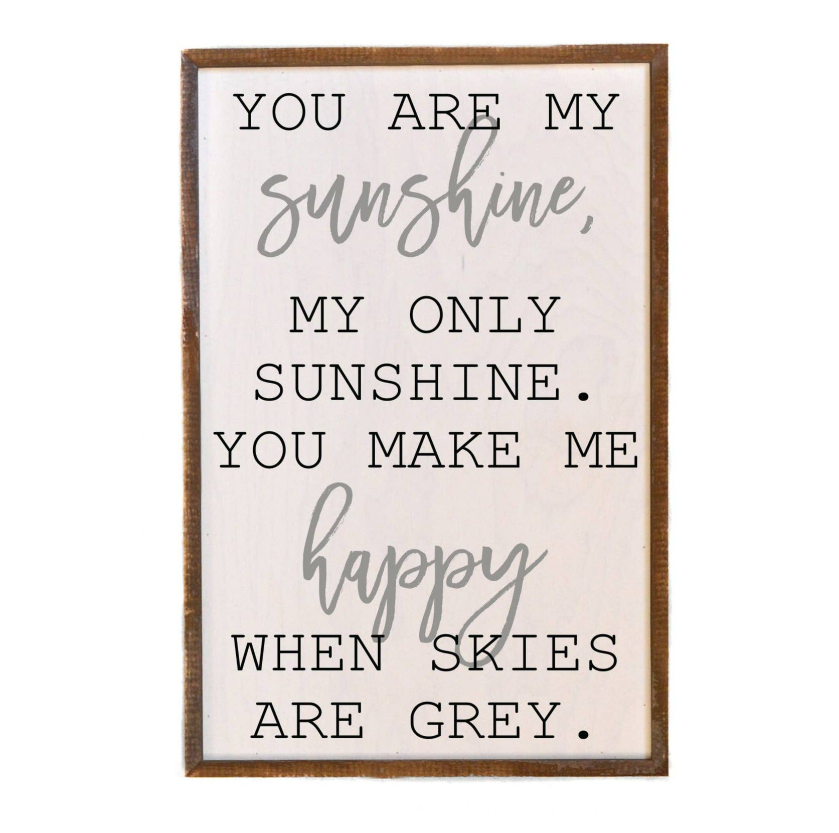 12x18 You Are My Sunshine Wood Sign - Two Colors - Ranch Junkie Mercantile LLC 