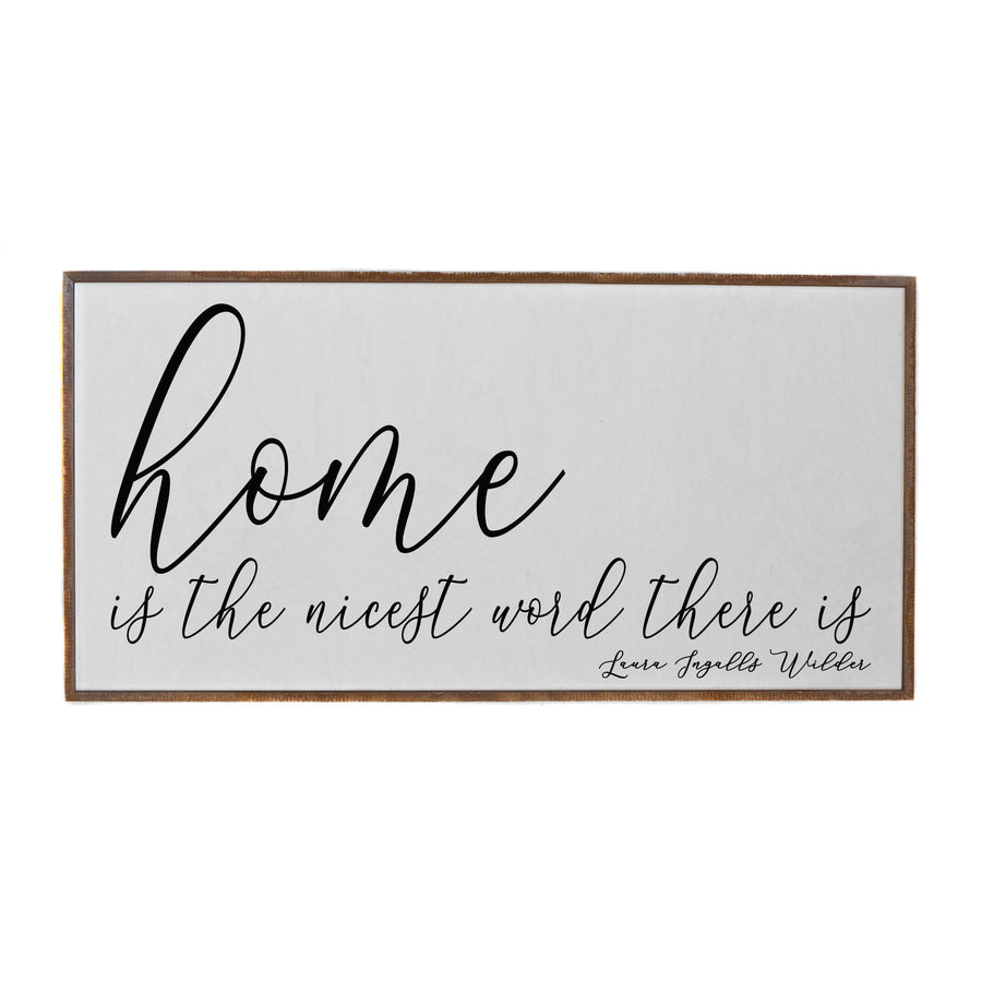 32X16 Home Is The Nicest Word There Is Modern Farmhouse Sign - Ranch Junkie Mercantile LLC