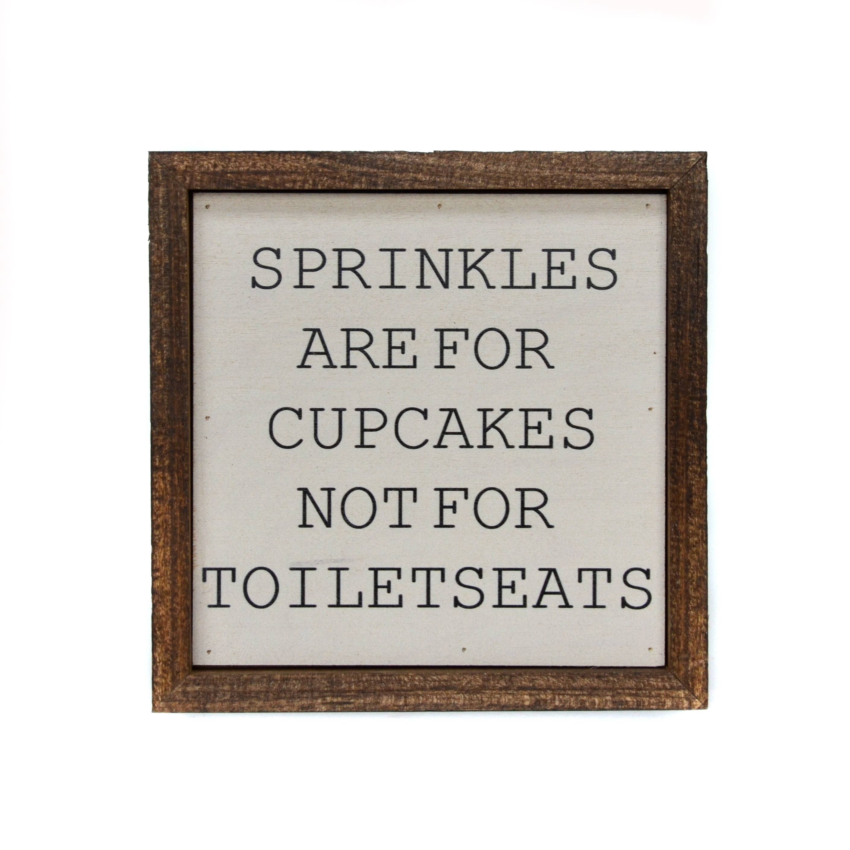 6X6 Sprinkles Are For Cupcakes Boys Bathroom Sign 100% Wood - Ranch Junkie Mercantile LLC