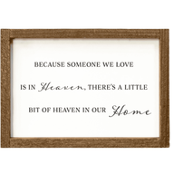 9"x13" Wood Sign-Heaven in Our Home - Ranch Junkie Mercantile LLC