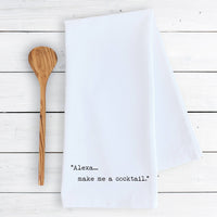 Alexa... Make Me A Cocktail - Funny Tea Towels - Ranch Junkie Mercantile LLC 