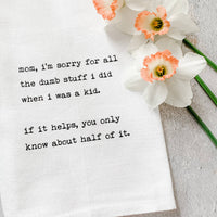 Mom, I'm Sorry - Tea Towel - Ranch Junkie Mercantile LLC